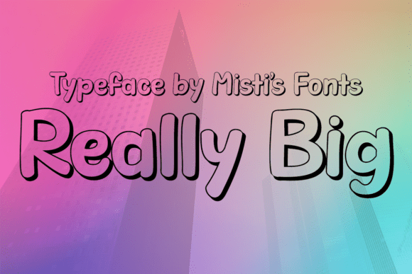 Boost Your Brand with Really Big: A Bold, Playful Font