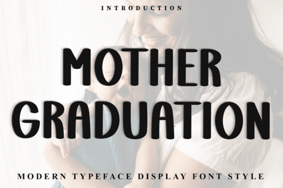 Exploring Mother Graduation: A Versatile Display Font
