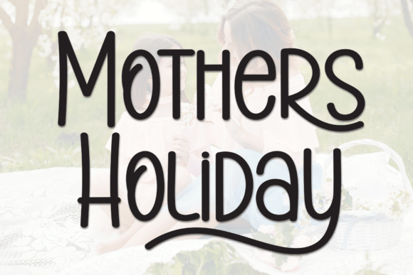 Mothers Holiday: A Warm and Clear Display Font for Branding